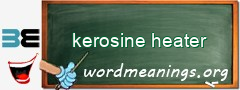 WordMeaning blackboard for kerosine heater